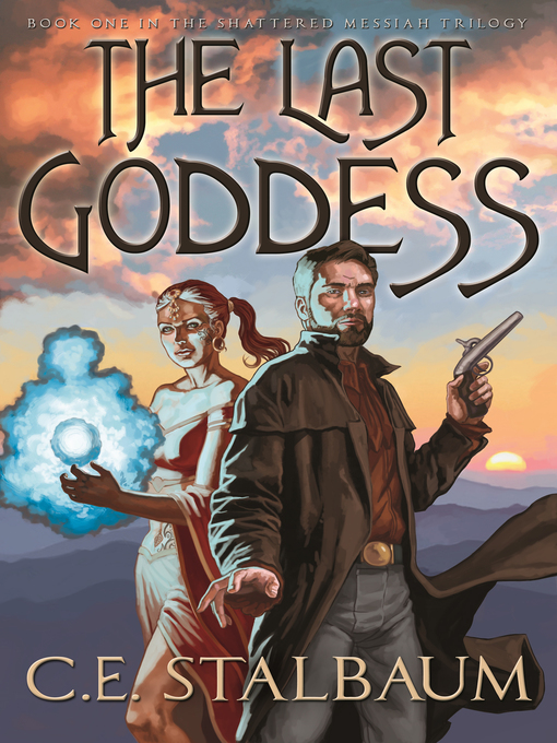 Title details for The Last Goddess by C.E. Stalbaum - Available